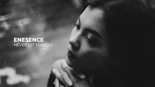 Enesence - Never Let You Go (Official Audio)