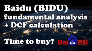 Baidu (BIDU) fundamental analysis + DCF calculation. Time to Buy?