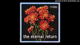 iygdbs - the eternal return