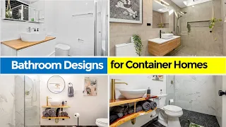 Best Bathroom designs for Shipping Container Homes