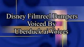 Disney Filmreel Bumpers Voiced By Uberduck.ai Voices