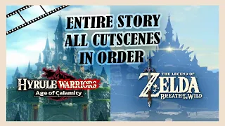 Breath of the Wild and Age of Calamity COMBINED: THE FULL MOVIE CHRONOLOGICALLY HD (All Cutscenes)