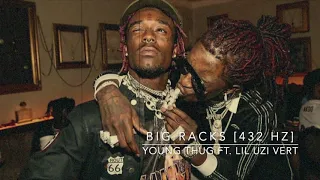 Young Thug - Big Racks (Ft. Lil Uzi Vert) [432 Hz]