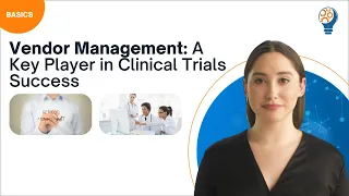 Vendor Management: A Key Player in Clinical Trials Success