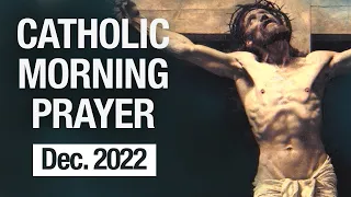 Catholic Morning Prayer December 2022 | Prayers