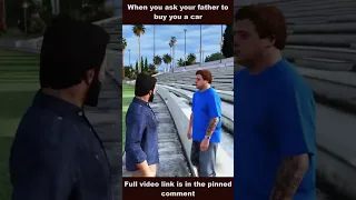 Asking my father to buy me a car. #funny #funnyshorts #gtav #gta5