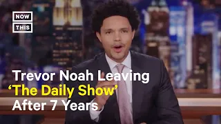 Trevor Noah Announces That He's Leaving 'The Daily Show'