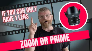 Zoom Vs Prime lens. If you can only have one, which one?