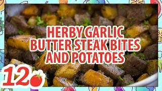 How to Make: Herby Garlic Butter Steak Bites and Potatoes