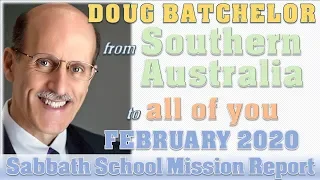 Australia Mission Report - February 2020 - Doug Batchelor Amazing Facts