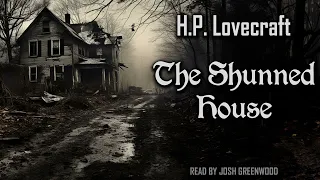 The Shunned House by H.P. Lovecraft | Short Story Audiobook