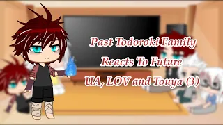 Past Todoroki Family React To Future || BNHA || UA, LOV and Touya (3)