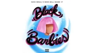 Nicki Minaj, Mike WiLL Made-It - Black Barbies (Audio)