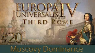 Europa Universalis 4: Third Rome | Muscovy Dominance #20