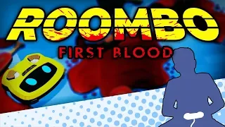 Roombo: First Blood - Call Me Murder Vacuum - Let's Game It Out (First Look)