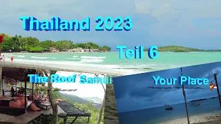 Thailand 2023 - Teil 6 - The Roof Samui, Your Place und mehr