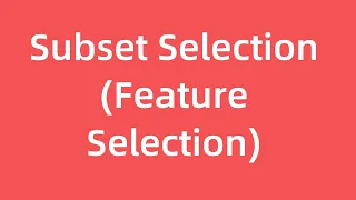 Subset Selection | Feature Selection | Stepwise Selection | Machine Learning