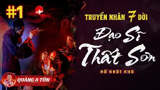 Đạo sĩ hành đạo : Tập 1 | Truyện ma pháp sư Thất Sơn bắt tróc quỷ cứu độ nhân gian