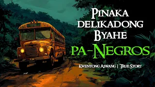 PINAKA DELIKADONG BYAHE PA-NEGROS | Kwentong Aswang | True Story