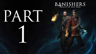 Banishers: Ghosts Of New Eden - Gameplay Walkthrough - Part 1 - "Quests 1-8"