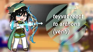 Teyvat react to their archons || 1/4 •venti• || short like venti ||