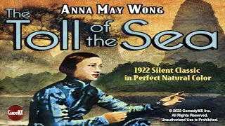 Toll of the Sea (1922) | Anna May Wong, Kenneth Harlan | First Technicolor Film