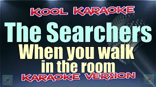 the Searchers - When you walk in the room (Karaoke version) VT