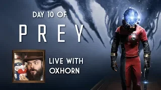Day 10 of Prey Live with Oxhorn