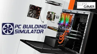 PC Building Simulator - Getting Started and Basics - Xbox One / Series X