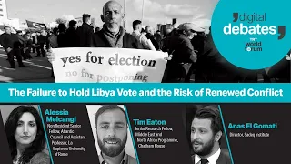 ‘The Failure to Hold Libya Vote and the Risk of Renewed Conflict’ | Digital Debates