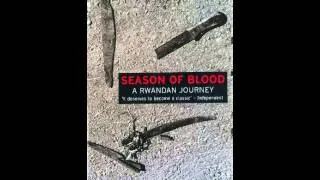 History Book Review: Season of Blood: A Rwandan Journey by Fergal Keane