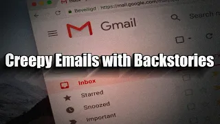 3 Creepy Emails with Disturbing Backstories