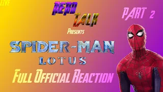 NerdTalk! Presents: Spider-Man: Lotus - Official Reaction (FULL FILM) - LIVE! - PART 2!