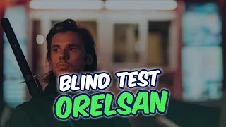 BLIND TEST ORELSAN