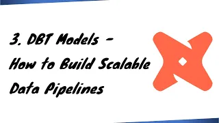DBT Models - How to Build Scalable Data Pipelines with data build tool
