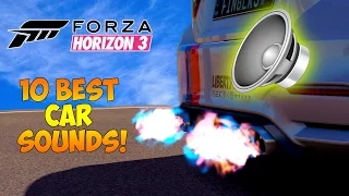 Forza Horizon 3 - 10 BEST CAR EXHAUST SOUNDS! - Pure Car Sounds