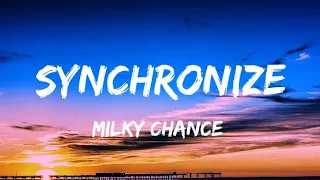 Milky Chance - Synchronize (Lyrics)