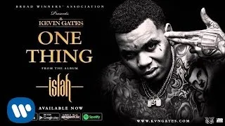 Kevin Gates - One Thing [Official Audio]