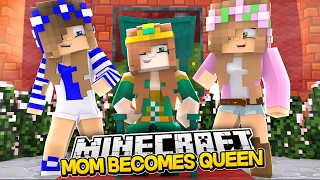 MOM BECOMES QUEEN! Minecraft Royal Family|w/LittleKellyandCarly & Raven (Custom Roleplay)