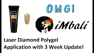Laser Diamond Polygel Tutorial for Beginners With 3 Weeks Update | iMbali Beauty Salon