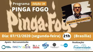 JORGE ELARRAT - PINGA FOGO - Nº 34 - 07/12/20 - 21h
