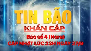 Diễn biến bão số 4 (Noru) lúc 23h ngày 27/9  | VTV24