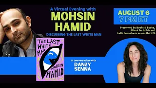 The Last White Man: A Virtual Evening with Mohsin Hamid and Danzy Senna