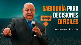 Pr. Bullon - Sabiduría para decisiones difíciles