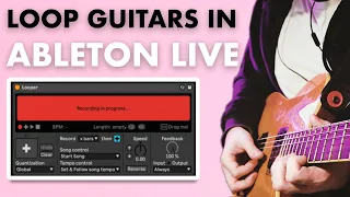 Perfect Guitar Looping in Ableton Live