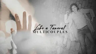 Sad Multicouples | Like a Funeral | Not endgame couples