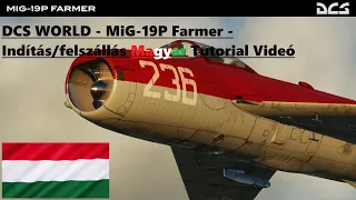 DCS WORLD - MiG-19P Farmer - Indítás/felszállás Magyar Tutorial Videó