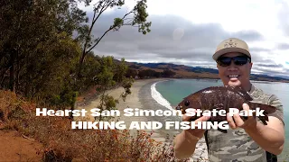 Hearst San Simeon State Park:  HIKING AND FISHING!