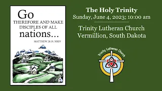 The Holy Trinity - Sunday, June 4, 2023; 10:00 am