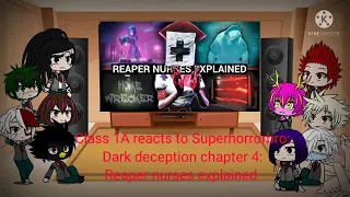 Class 1A reacts to Superhorrorbro: Dark Deception chapter 4: Reaper nurses and Matron boss.